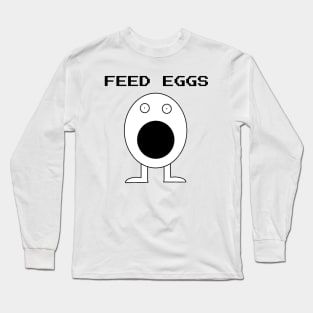 Feed Eggs Long Sleeve T-Shirt